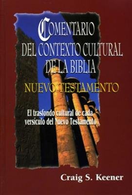 Comentario Del Contexto Cultural De La Biblia/Nuevo Testamento