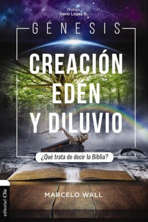 Genesis Creacion/Eden Y Diluvio