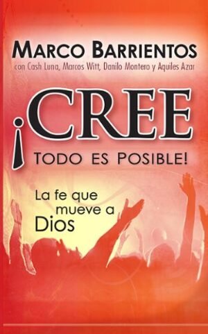 ¡Cree Todo Es Posible!