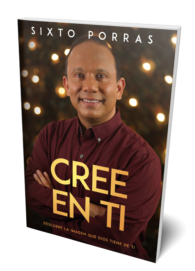 Cree En Ti- Sixto Porras 1 Cree En Ti- Sixto Porras