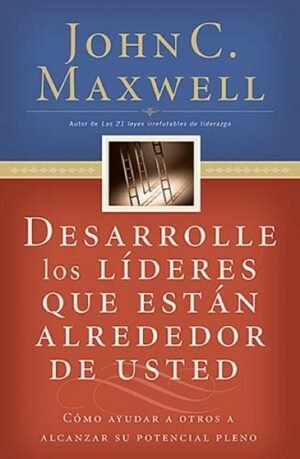 Desarrolle Los Lideres Que Estan Alrededor De Usted