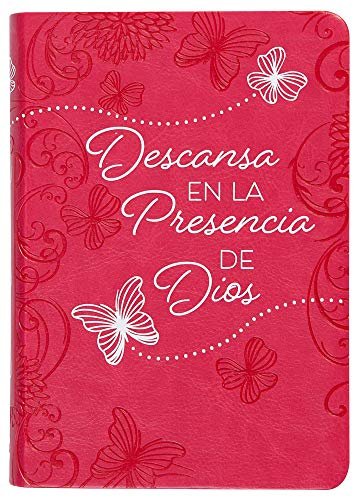 Descansa en la presencia de Dios: 365 Devocionales Diarios 1 Descansa en la presencia de Dios: 365 Devocionales Diarios