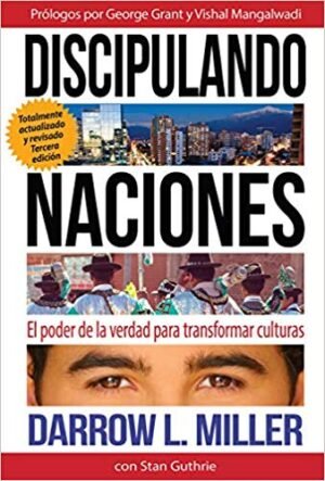 Discipulando Naciones. Darrow Miller