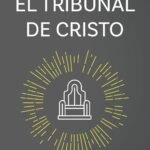El Tribunal De Cristo Estudio/Bíblico/Teológico