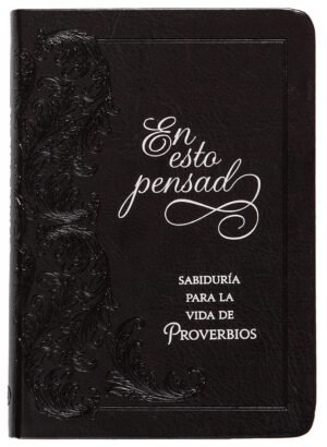 En Esto Pensad/Sabiduría Para/Vida/Proverbios