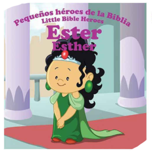 Pequeños héroes de la Biblia Ester