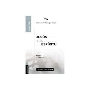 Jesus Y El Espiritu/Estudios Teologicos