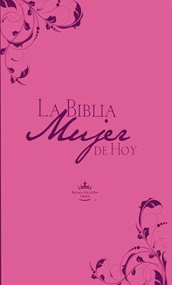 La Biblia Mujer De Hoy RVR 60 Piel Rosa 1 La Biblia Mujer De Hoy RVR 60 Piel Rosa