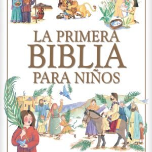 La Primera Biblia para Niños 4 La Primera Bbilia Para Niños