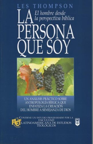 Persona Que Soy/El Hombre Desde La Perspectiva Biblica 1 Persona Que Soy/El Hombre Desde La Perspectiva Biblica