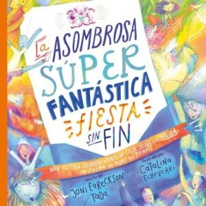 La asombrosa súper fantástica fiesta sin fin