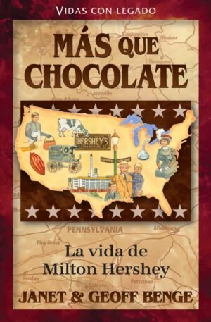 Más Que Chocolate La Vida de Milton Hershey