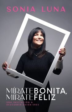 Mírate bonita mírate feliz