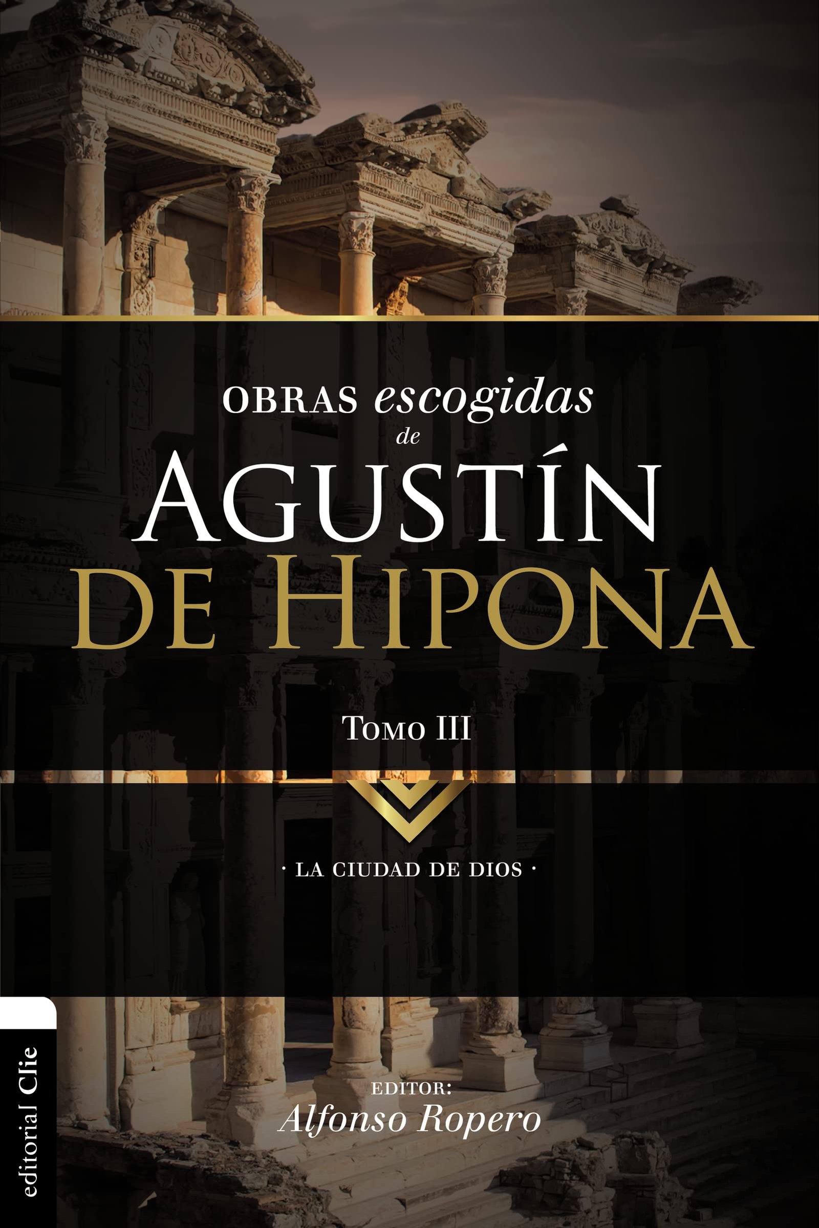 Obras Escogidas De Agustín de Hipona Tomo III 1 Obras Escogidas De Agustín de Hipona Tomo III