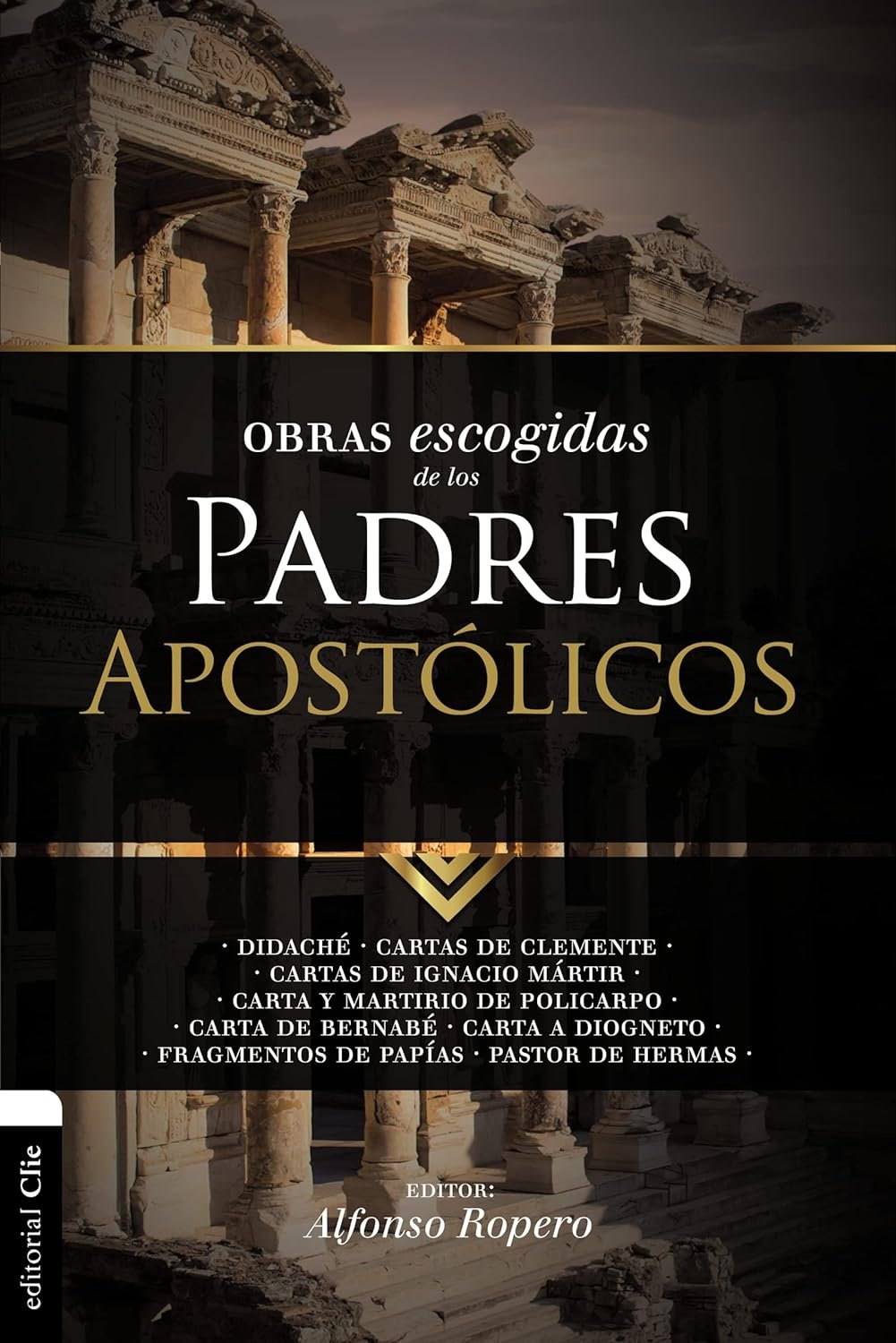 Obras Escogidas De Los Padres/Apostólicos 1 Obras Escogidas De Los Padres/Apostólicos