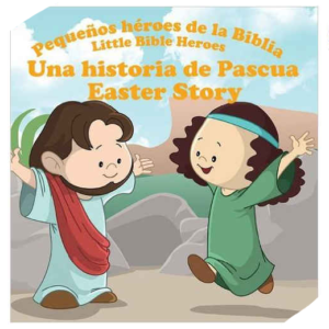 Pequeños héroes de la Biblia La historia de la Pascua