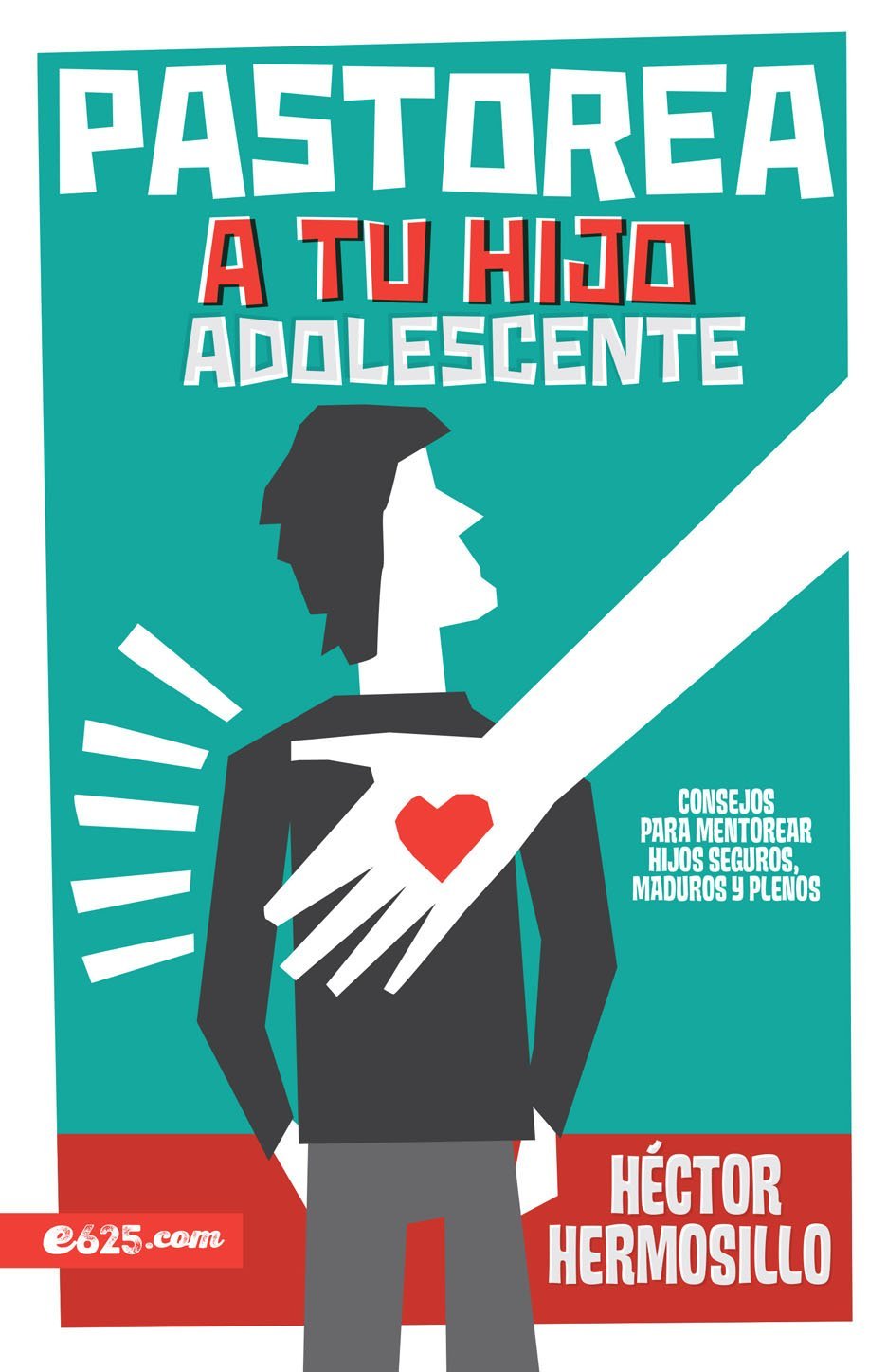 Pastorea a Tu hijo Adolescente 1 Pastorea a Tu hijo Adolescente