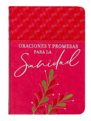 Oraciones Y Promesas Para La Sanidad