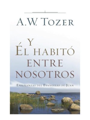 Y El Habito Entre Nosotros