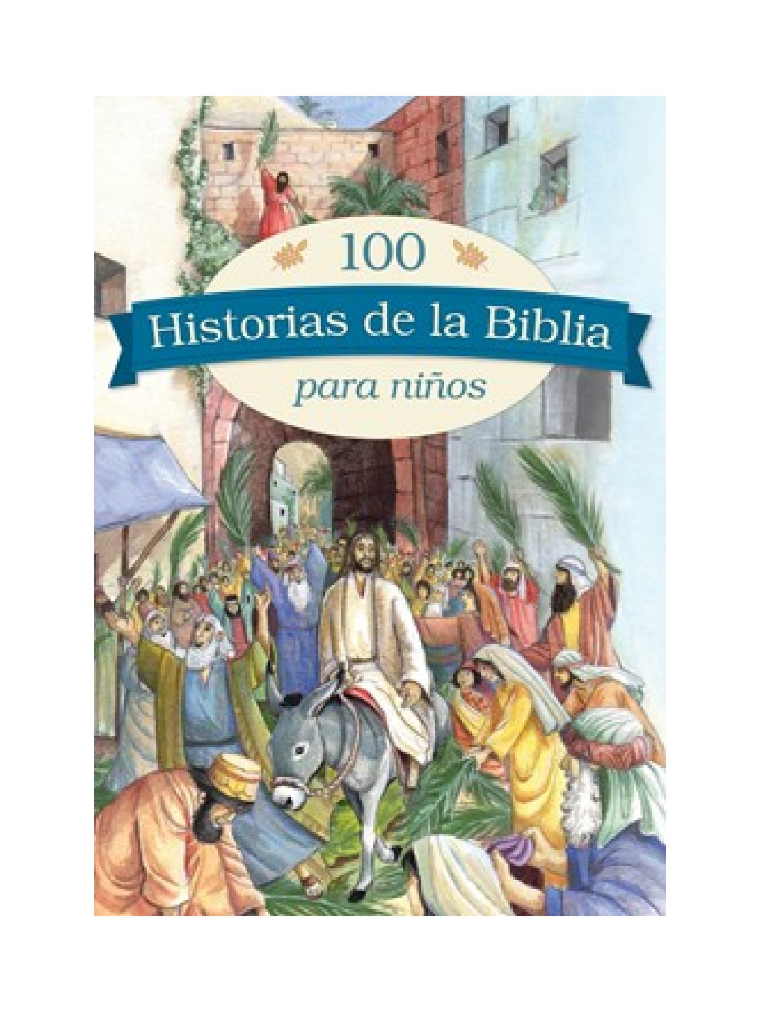 100 historias de la biblia 1 100 historias de la biblia