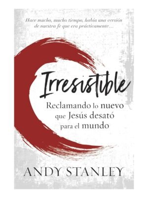 Irresistible/Reclamando lo buevo que Jesus desato para el mundo