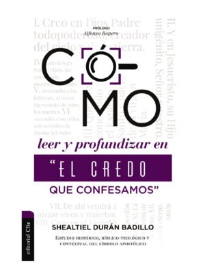 Como Leer Y Profundizar En El Credo Que Confesamos