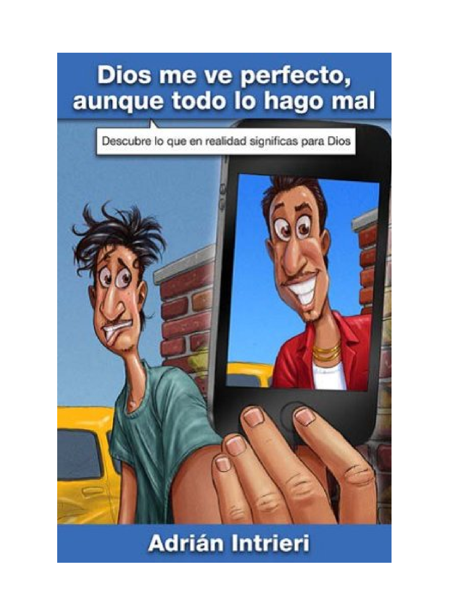 Dios Me Ve Perfecto Aunque Todo Lo Hago Mal 1 Dios Me Ve Perfecto Aunque Todo Lo Hago Mal