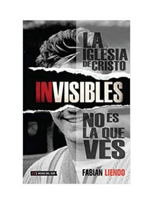 Invisibles/La iglesia de cristo no es la que ves