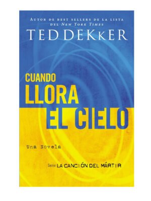 Libro Cuando Llora El Cielo, Ted Dekker
