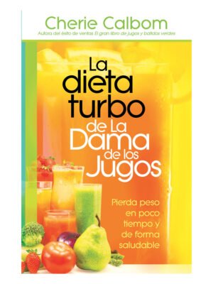 Dieta Turbo De La Dama De Los Jugos