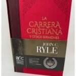 Tomo 16/ J.C.Ryle /La Carrera Cristiana Y Otros Sermones