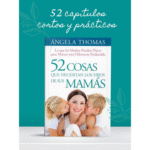 52 Cosas que necesitan los hijos de sus mamás [Bolsilibro] – imagen 3
