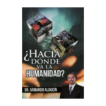 Hacia Dónde Va La Humanidad