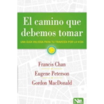 El Camino que Debemos Tomar