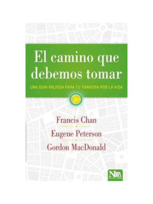 El Camino que Debemos Tomar