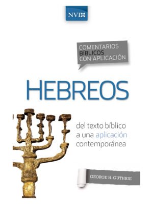 Comentarios Bíblicos Con Aplicación Hebreos