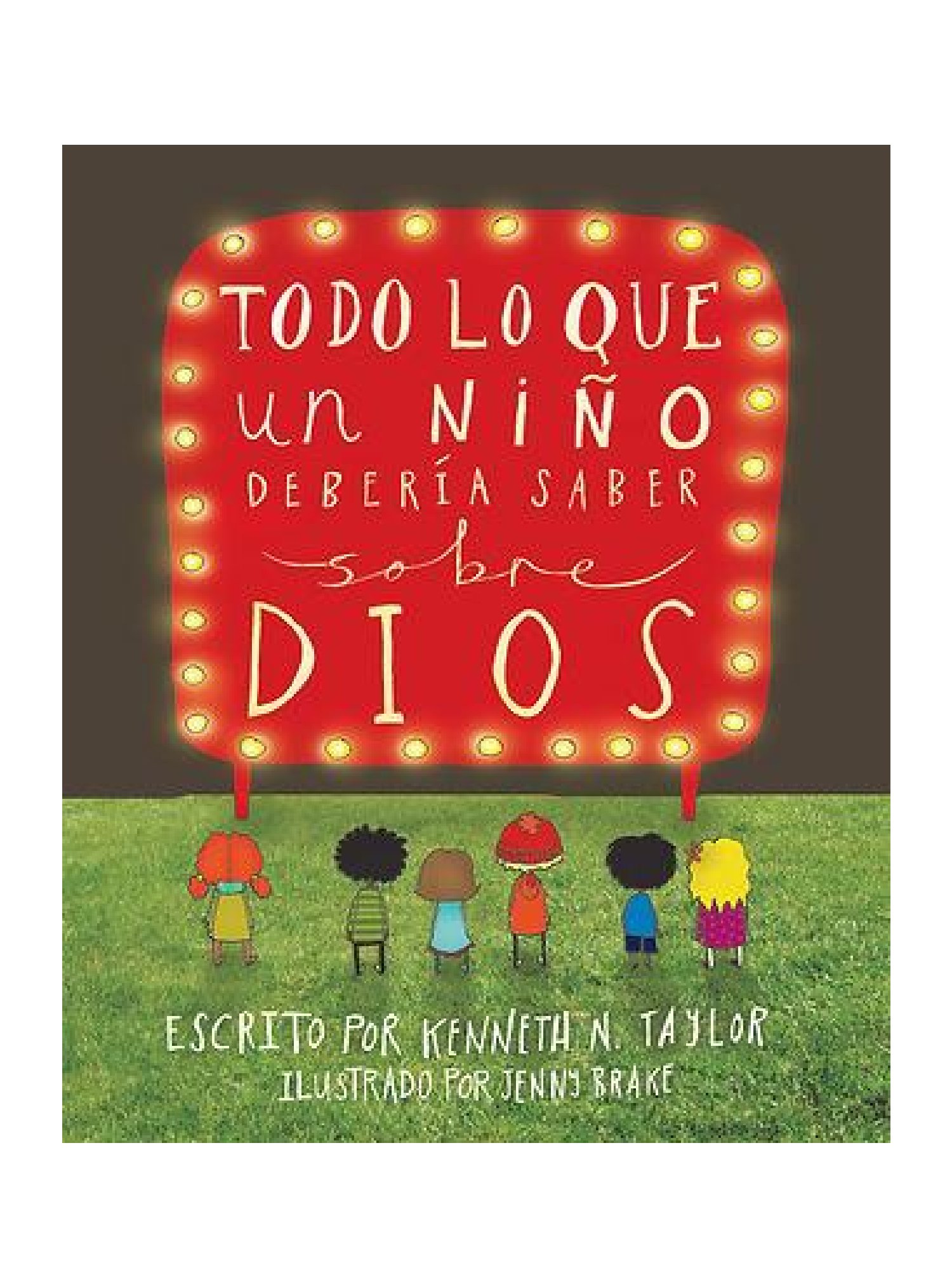 Todo lo Que un Niño Debería Saber Sobre Dios 1 Todo lo Que un Niño Debería Saber Sobre Dios