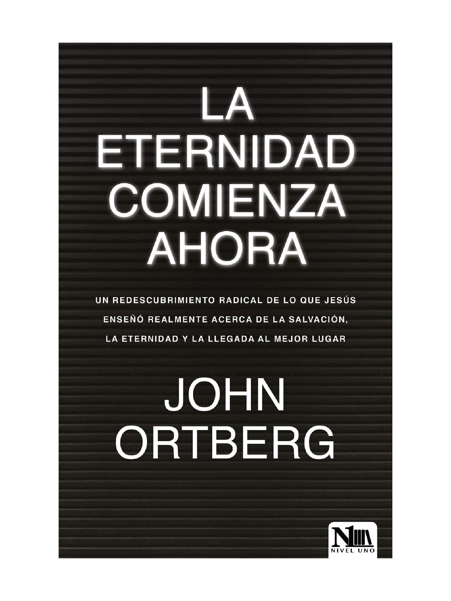 La Eternidad Comienza Ahora 1 La Eternidad Comienza Ahora