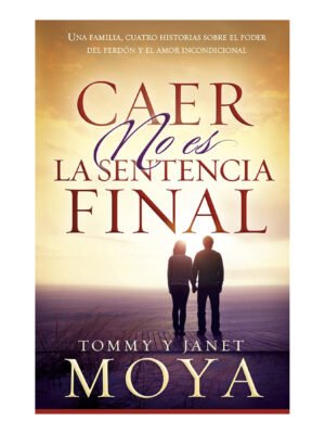 Caer no es la sentencia final [Libro]