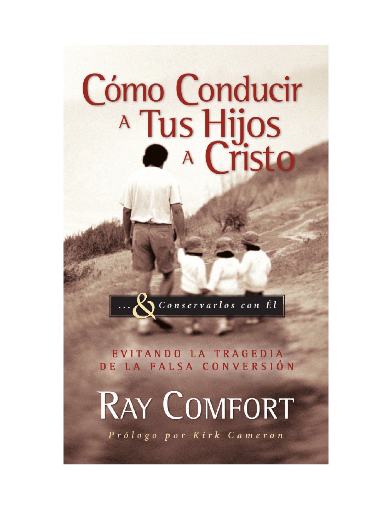 Cómo Conducir a tus Hijos a Cristo 1 Cómo Conducir a tus Hijos a Cristo
