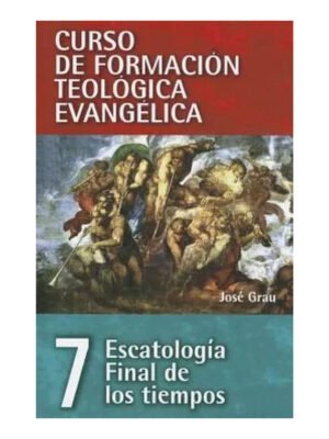 Escatología Final De Los Tiempos 7