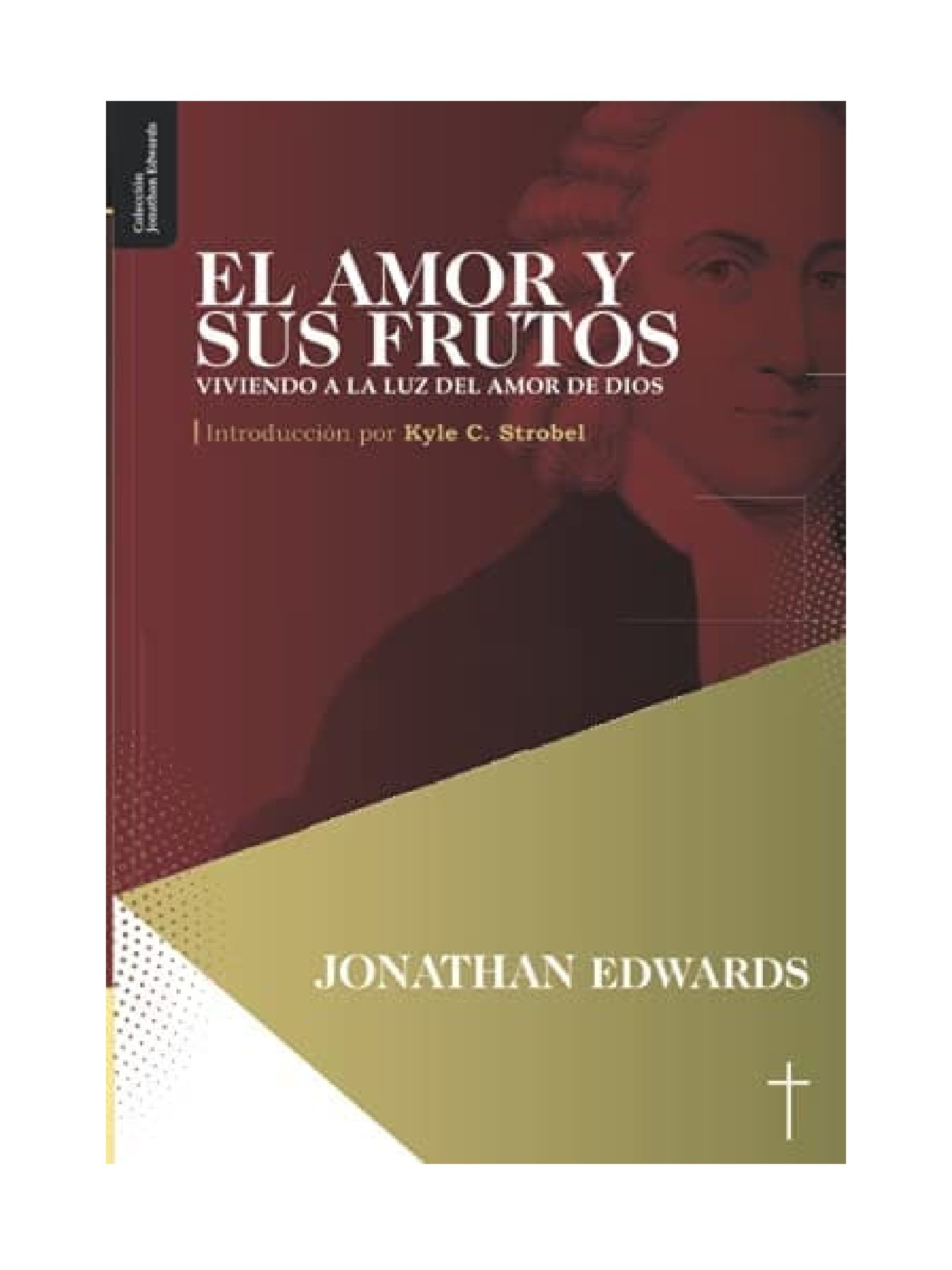 El Amor y sus Frutos / Libro 1 El Amor y sus Frutos / Libro