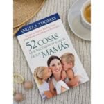 52 Cosas que necesitan los hijos de sus mamás [Bolsilibro] – imagen 2