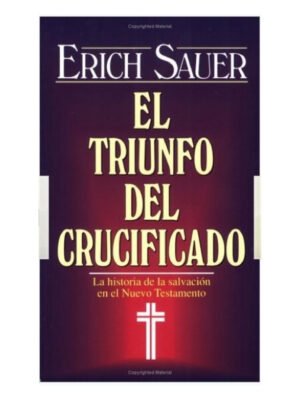 El Triunfo Del Crucificado