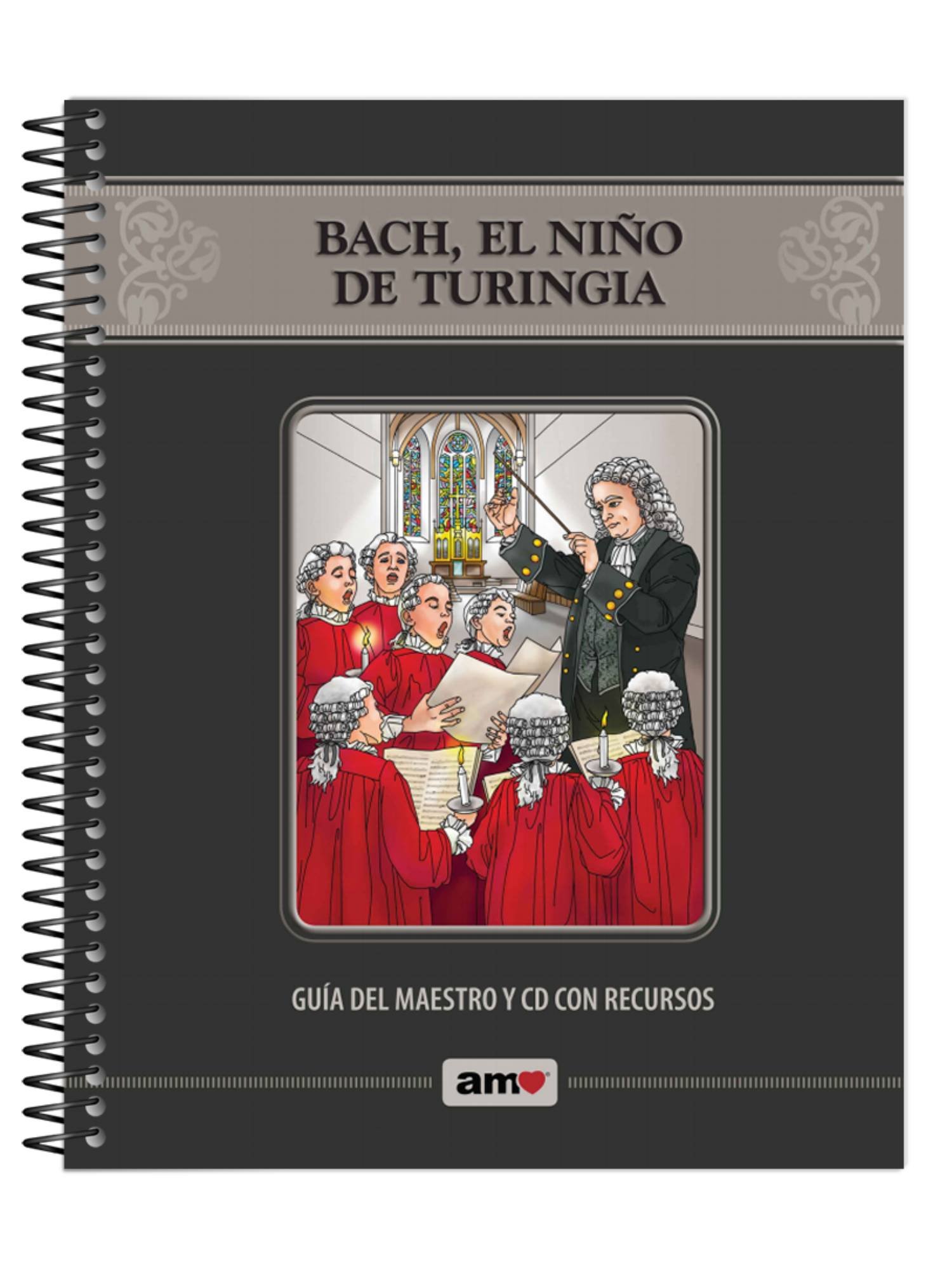 Bach El Niño De Turingia/Guia AMO 1 Bach El Niño De Turingia Guía Del Maestro, Programa AMO