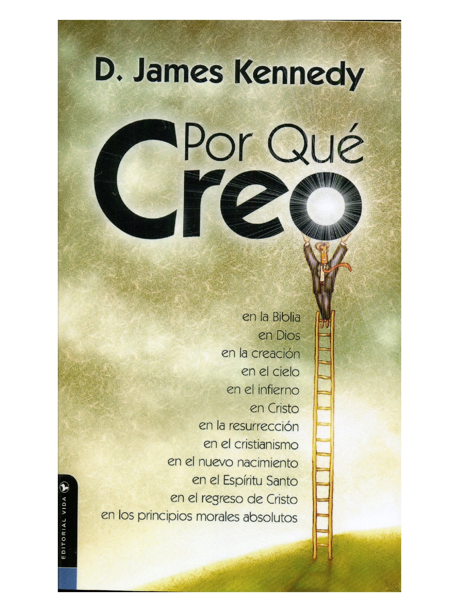 ¿Por Qué Creo? 1 Por Qué Creo