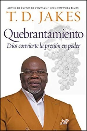Quebrantamiento Cuando Dios Convierte La Presion En Poder