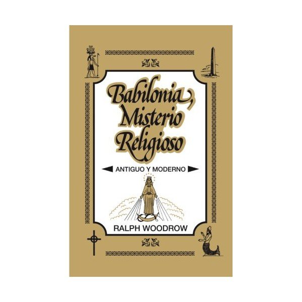 Babilonia misterio religioso 1 Babilonia misterio religioso