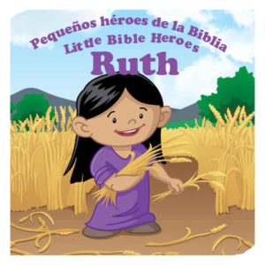 Pequeños héroes de la Biblia Ruth