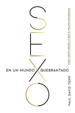 Sexo En Un Mundo Quebrantado